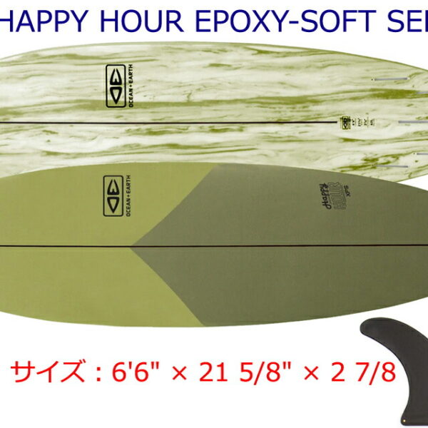 OCEAN&EARTH オーシャン＆アース O&E HAPPY HOUR EPOXY-SOFT 6.6ft 6.6エポキシ サーフボード ソフトボード スポンジボード EVA サーフィン ボード